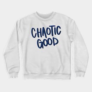 Chaotic Good Alignment Handwritten Crewneck Sweatshirt